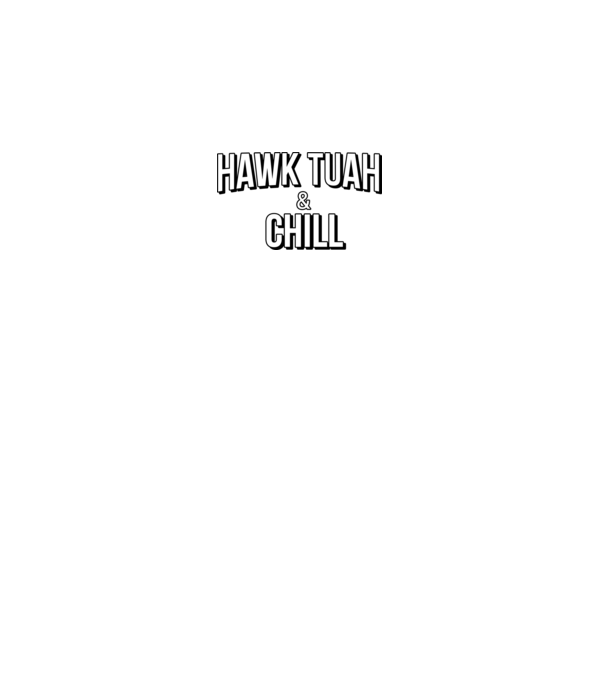 Hawk tuah and chill netflix model roșu pe tricou