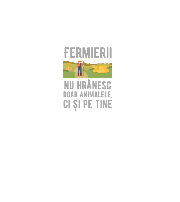 Fermierii nu hrănesc doar animalele, ci și pe tine model negru pe tricou