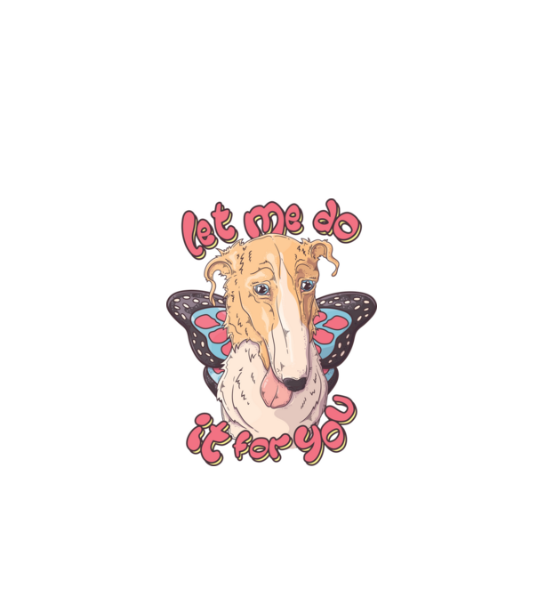 BORZOI let me do it for you fairy model alb pe tricou