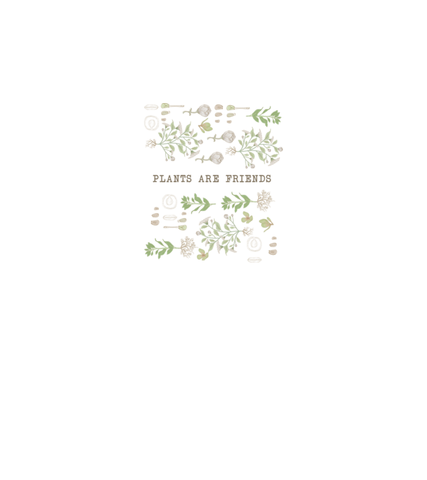 Plants are friends model alb pe tricou