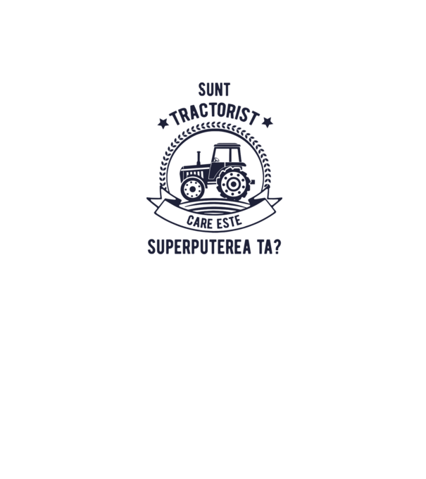 Sunt tractorist, care este superputerea ta? model alb pe tricou