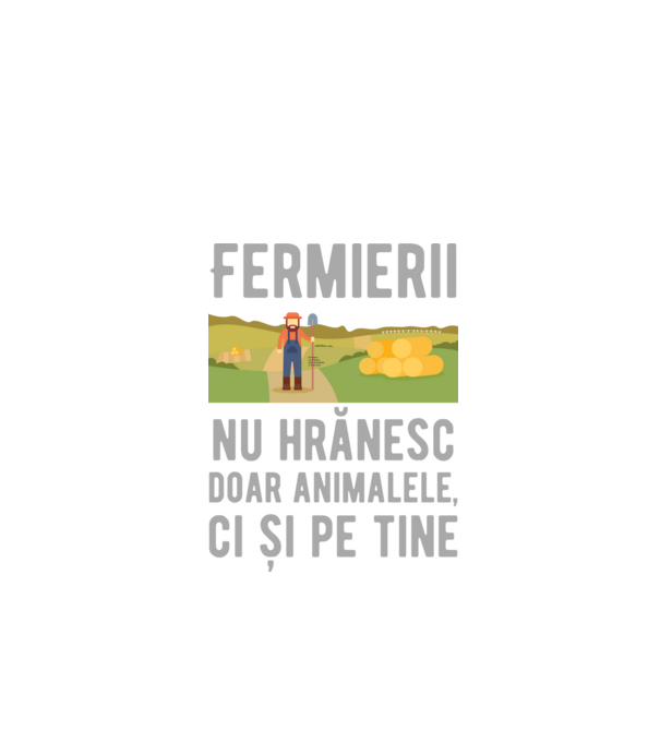 Fermierii nu hrănesc doar animalele, ci și pe tine model negru pe tricou