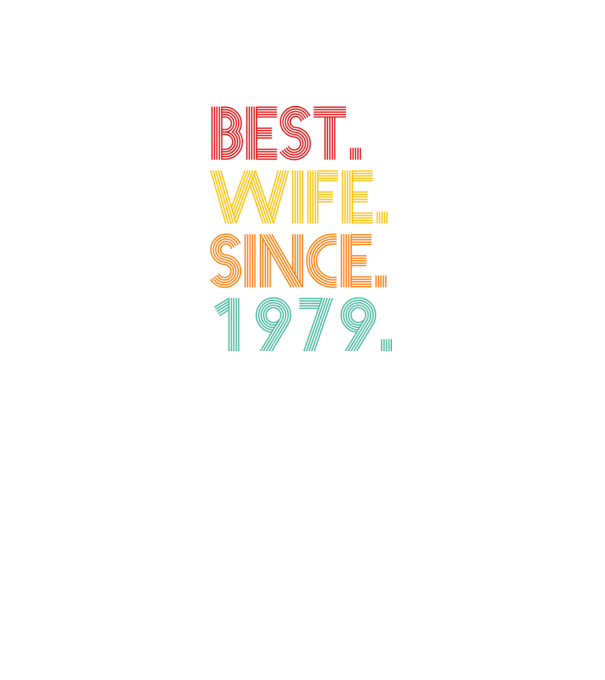 best wife since 1979 retro model negru pe tricou