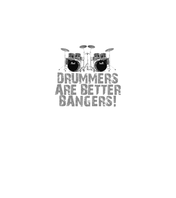 Drummers are better bangers model negru pe tricou