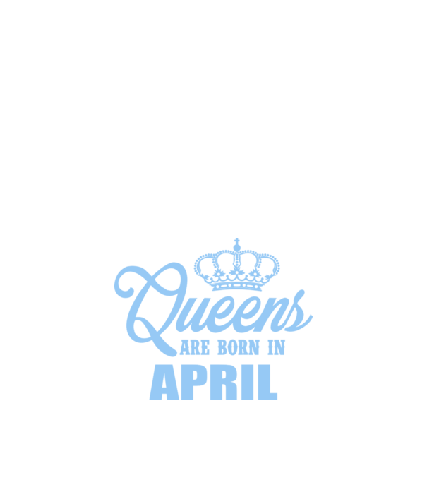 Queens are born in - April model albastru închis pe tricou