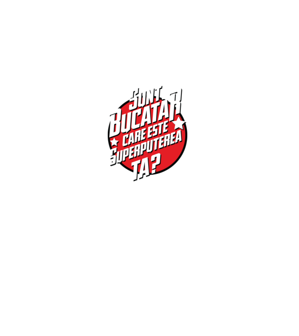 sunt bucătar, care este superputerea ta? model verde pe tricou