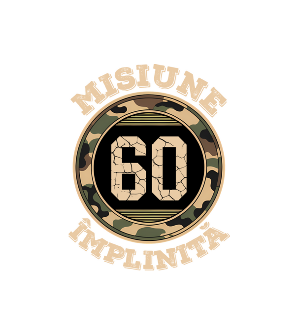 Misiune împlinită 60 model negru pe tricou