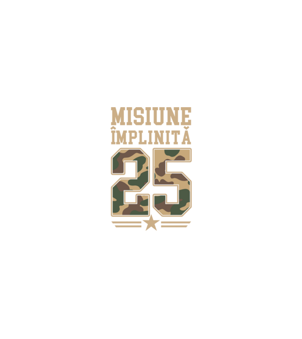 Misiune împlinită 25 model nisipiu pe tricou