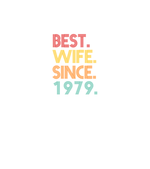 best wife since 1979 retro model negru pe tricou
