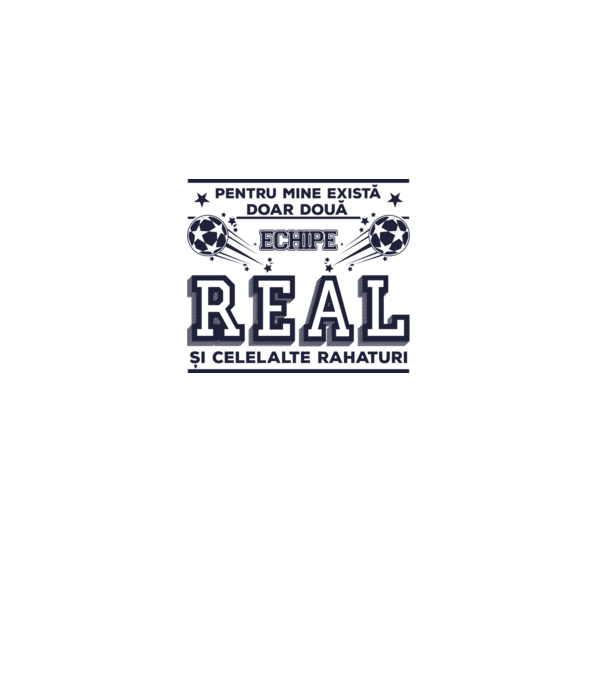 Pentru mine există doar două echipe, Real și celelalte rahaturi model alb pe tricou