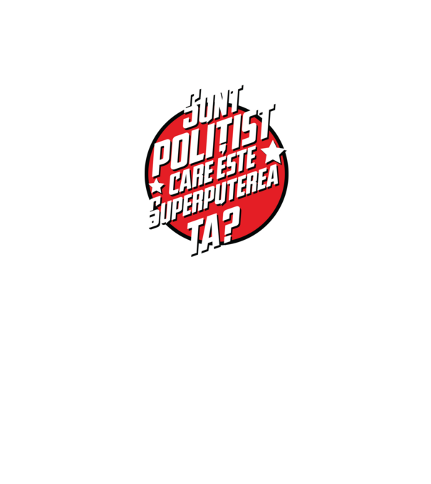 sunt polițist, care este superputerea ta? model alb pe tricou