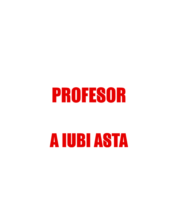 Sunt suficient de priceput pentru a fi PROFESOR și suficient de nebun pentru a iubi asta model negru pe tricou
