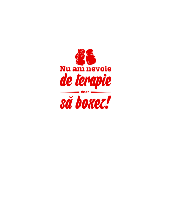 Nu am nevoie de terapie! Doar să boxez. model negru pe tricou