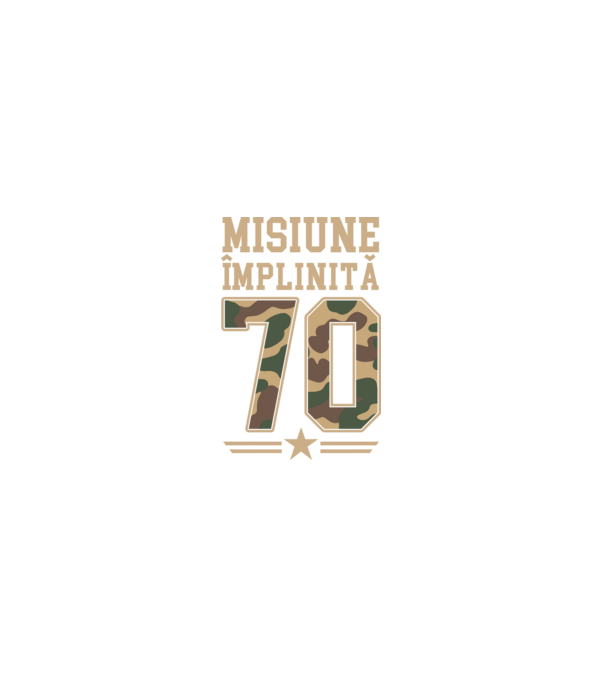 Misiune împlinită 70 model negru pe tricou