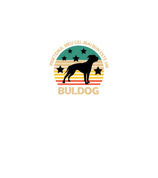 Prietenul meu cel mai bun este un buldog model negru pe tricou