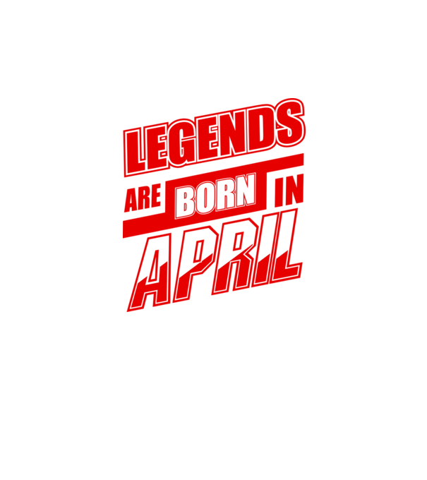Legenda are born in April model alb pe tricou