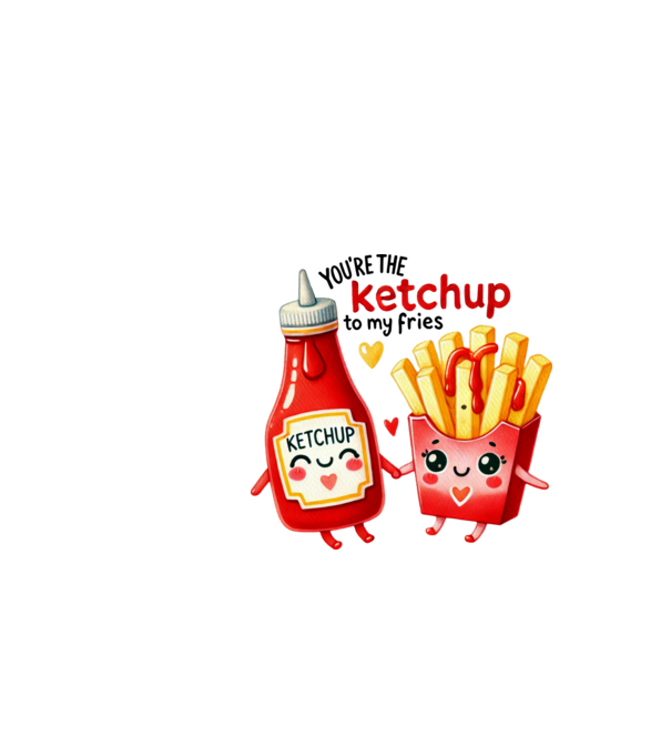 Ketchup to my Fries model alb pe tricou