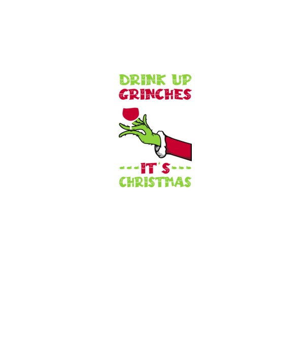 Drink up grinches it's christmas model negru pe tricou