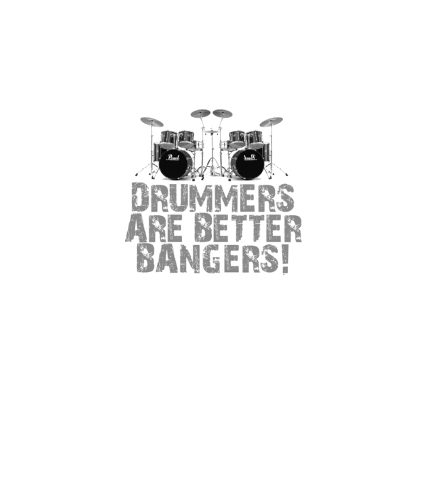 Drummers are better bangers model negru pe tricou