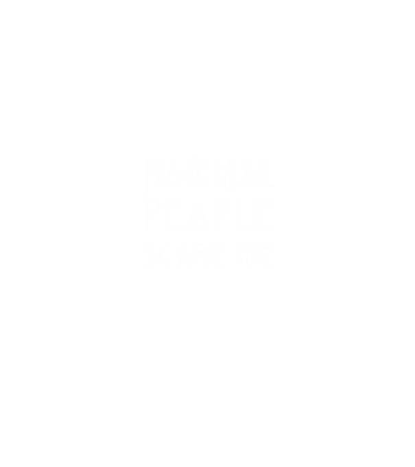 Normal people scare me model negru pe tricou