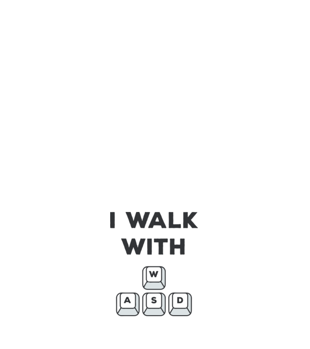 I Walk with WASD model roz deschis pe tricou