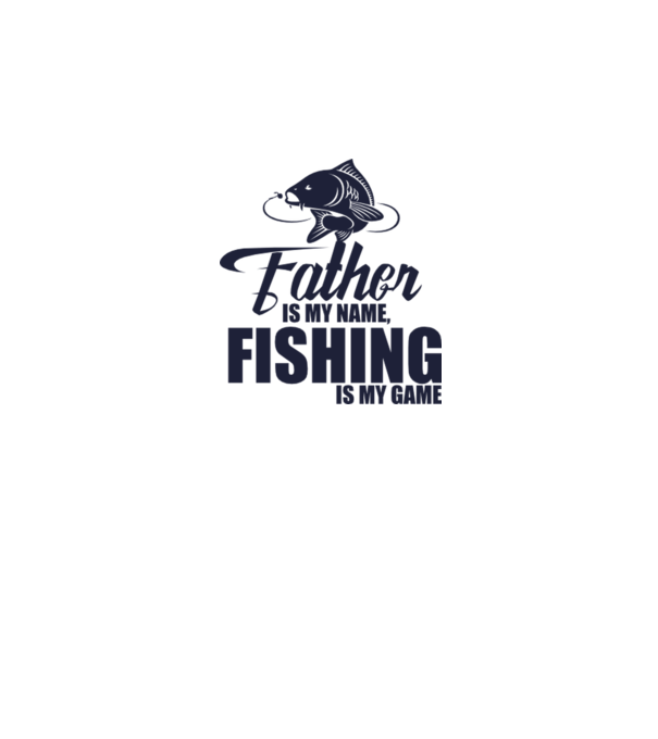 Father is my name, fishing is my game model alb pe tricou
