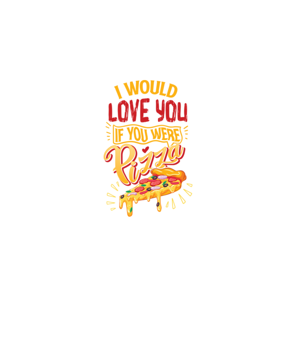 I would love you if you were pizza model negru pe tricou