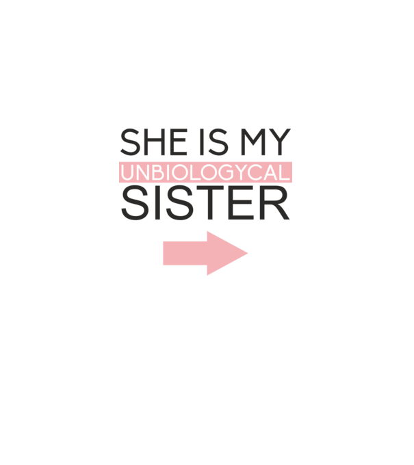 Unbiologycal Sister 01 model alb pe tricou