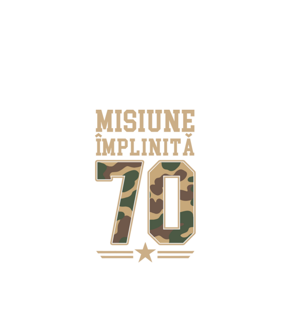 Misiune împlinită 70 model negru pe tricou