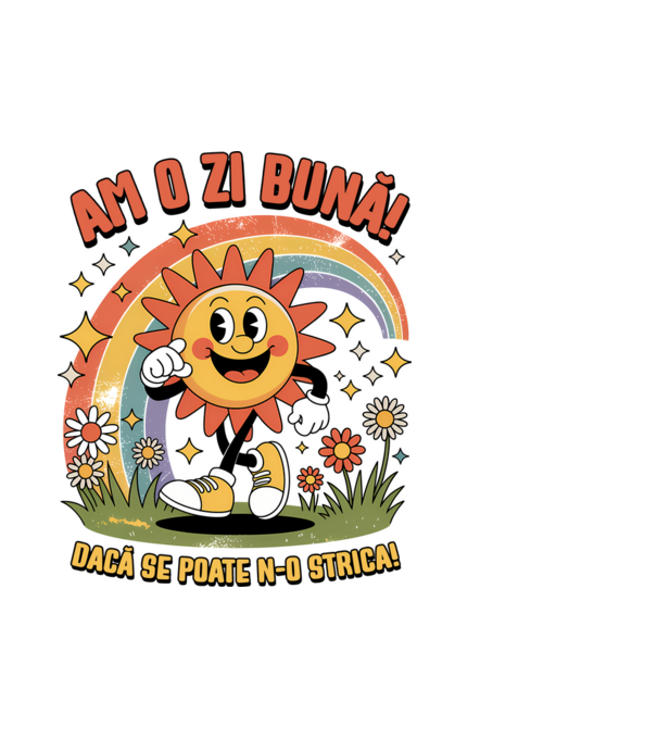 Am o zi bună! model alb pe tricou