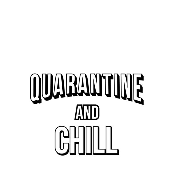 Quarantine and Chill model roșu pe tricou