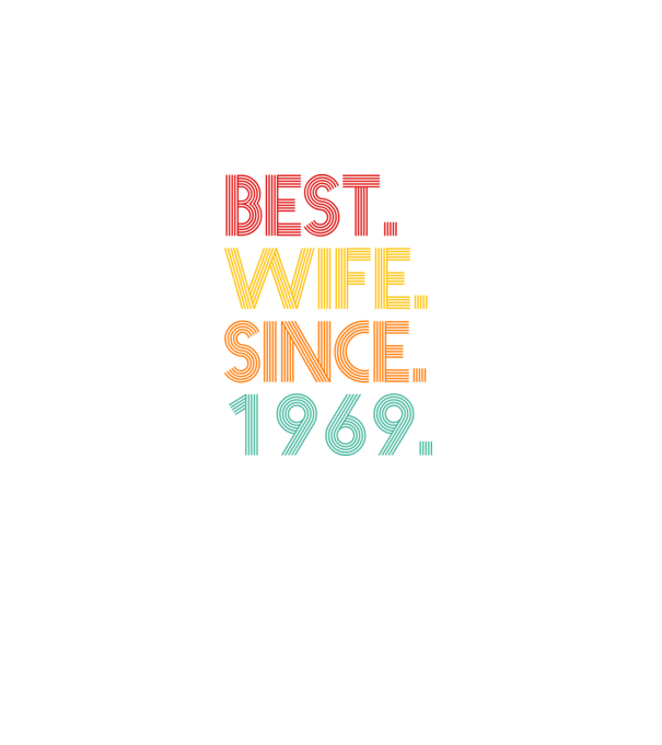 best wife since 1969 retro model negru pe tricou