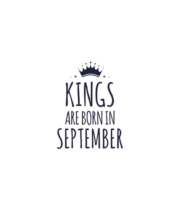 Kings are born in - September model turcoaz pe tricou