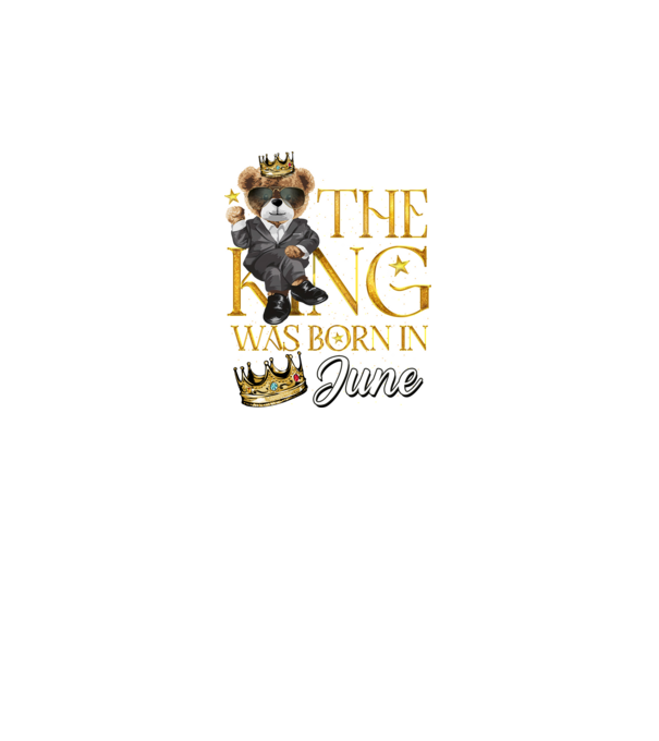 The king was born int JUNE model negru pe tricou