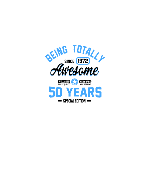 50 years of being totally awesome model alb pe tricou