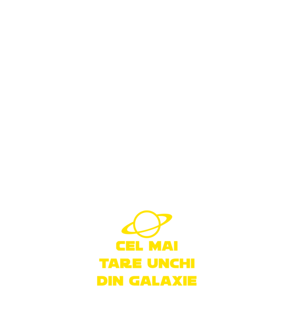 Cel mai tare unchi din galaxie model alb pe tricou
