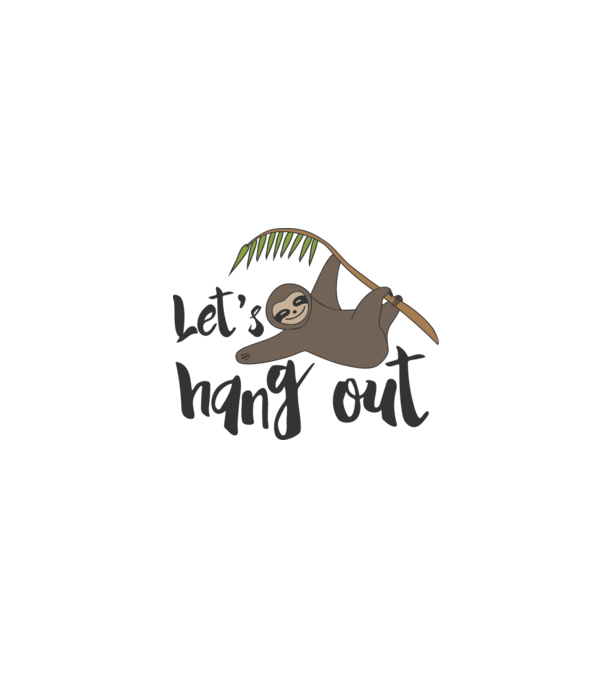 'Let''s hang out sloth' model alb pe tricou