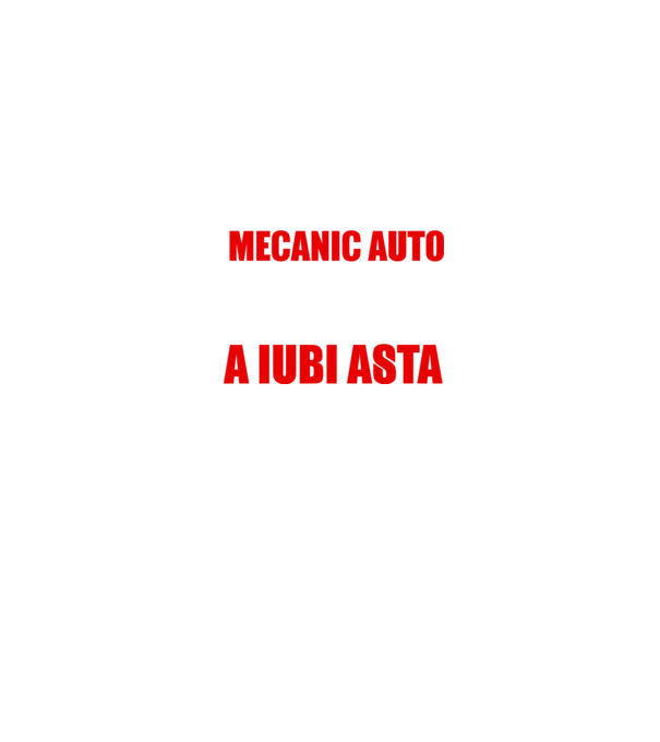 Sunt suficient de priceput pentru a fi MECANIC AUTO și suficient de nebun pentru a iubi asta model negru pe tricou