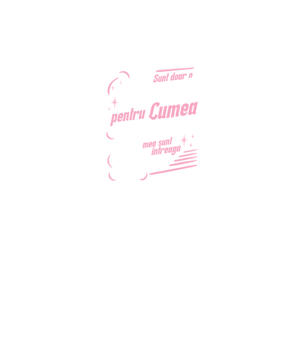 Sunt doar o mamă pentru lumea din jur, dar pentru familia mea sunt întreaga lume! model turcoaz pe tricou