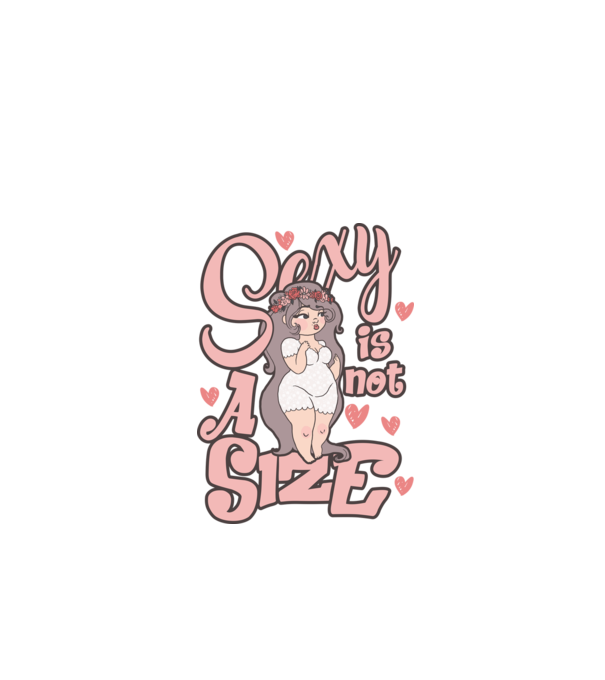 Sexy is not a size cutie model alb pe tricou