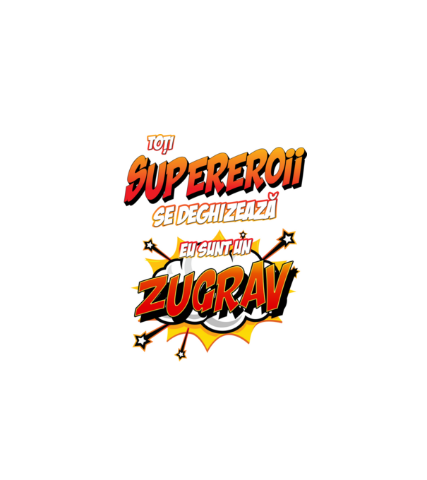 toți supereroii se deghizează, eu sunt un zugrav model alb pe tricou