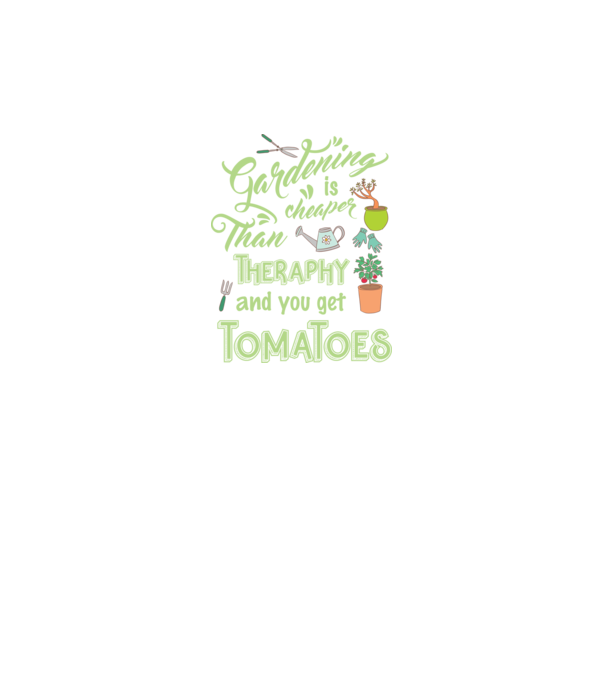 Gardening is cheaper than theraphy model gri pe tricou