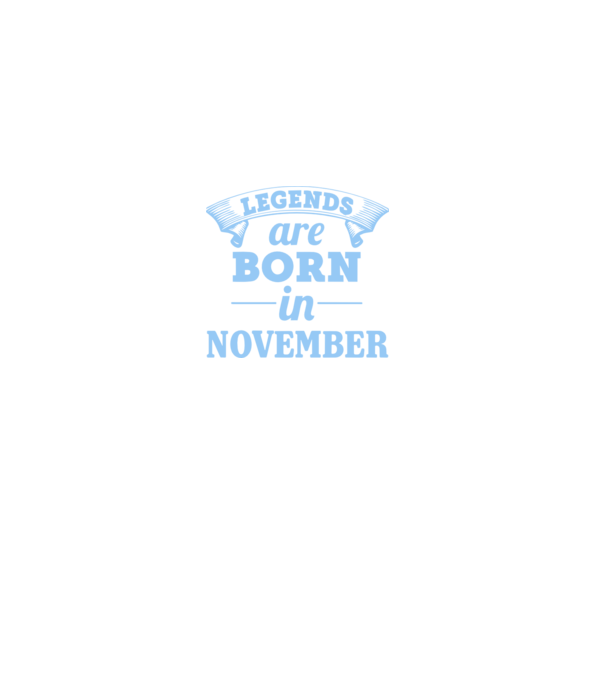 Legends are born in November model gri pe tricou