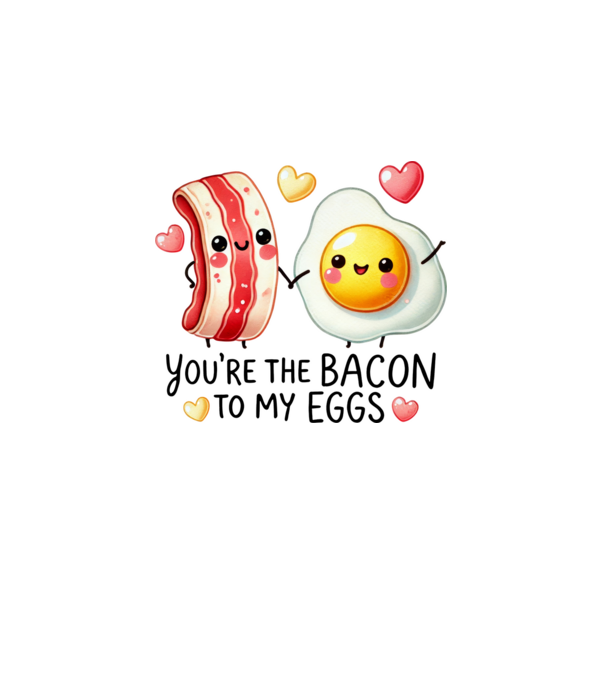 Bacon to my Eggs model alb pe tricou