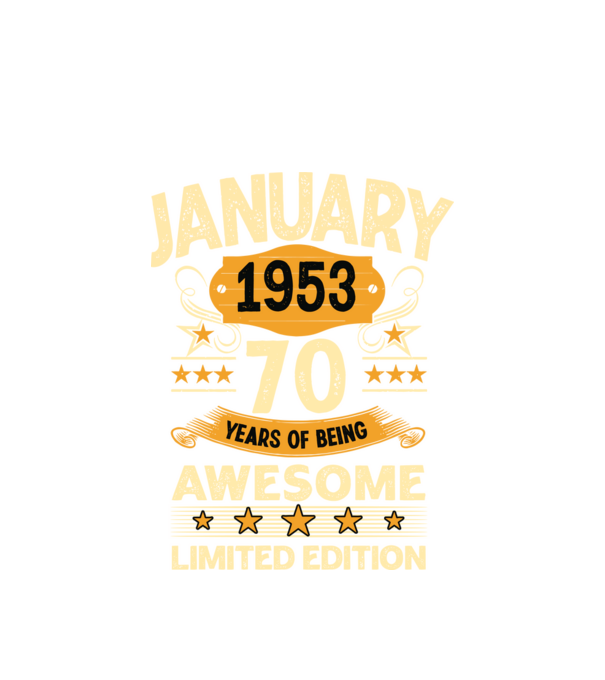 January 1953 70 years of being limited edition model alb pe tricou
