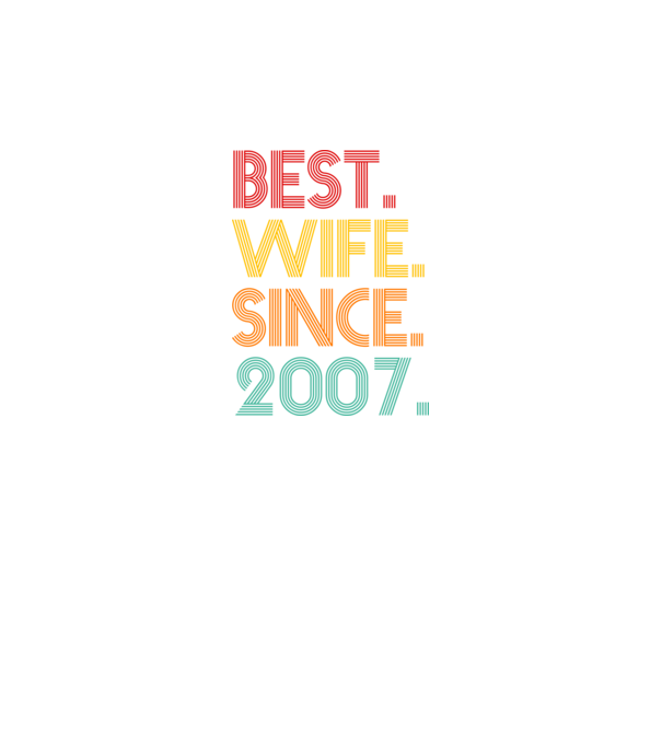 best wife since 2007 retro model negru pe tricou
