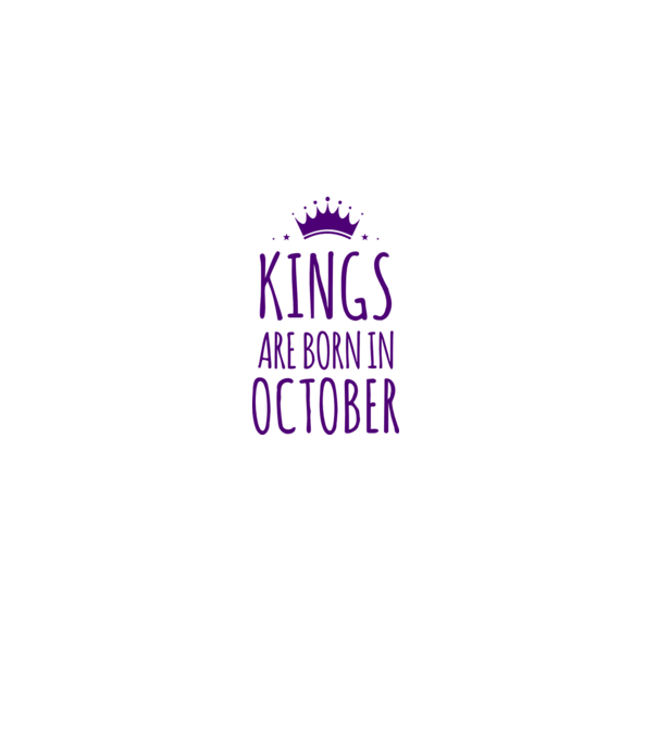 Kings are born in - October model liliachiu pe tricou