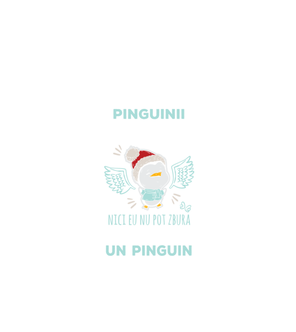 pinguinii nu pot zbura, nici eu nu pot zbura, așa că sunt un pinguin model negru pe tricou