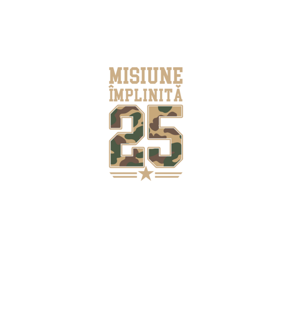 Misiune împlinită 25 model negru pe tricou