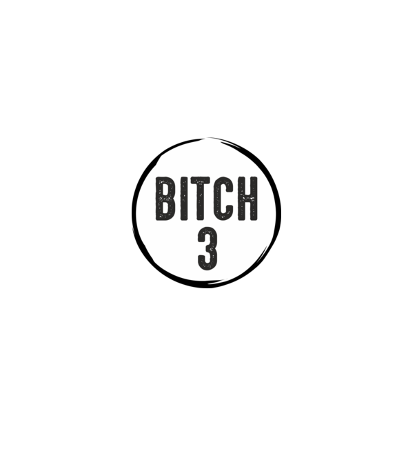 BITCH 3 model gri pe tricou